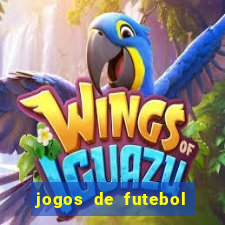 jogos de futebol com dinheiro infinito